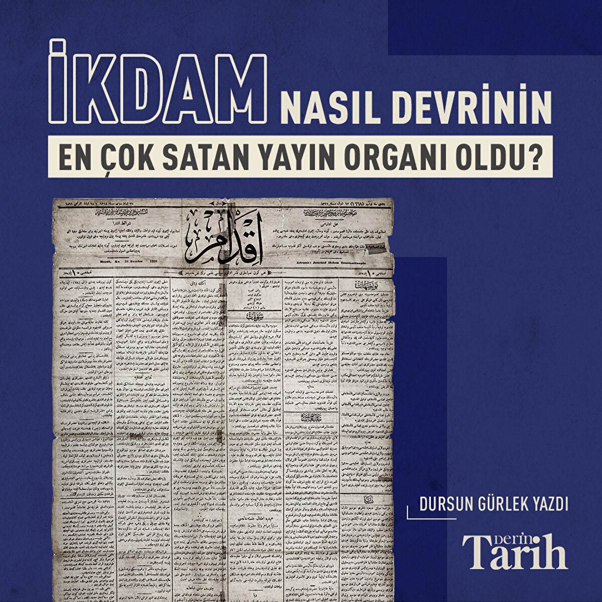 İkdam nasıl devrinin en çok satan yayın organı oldu?