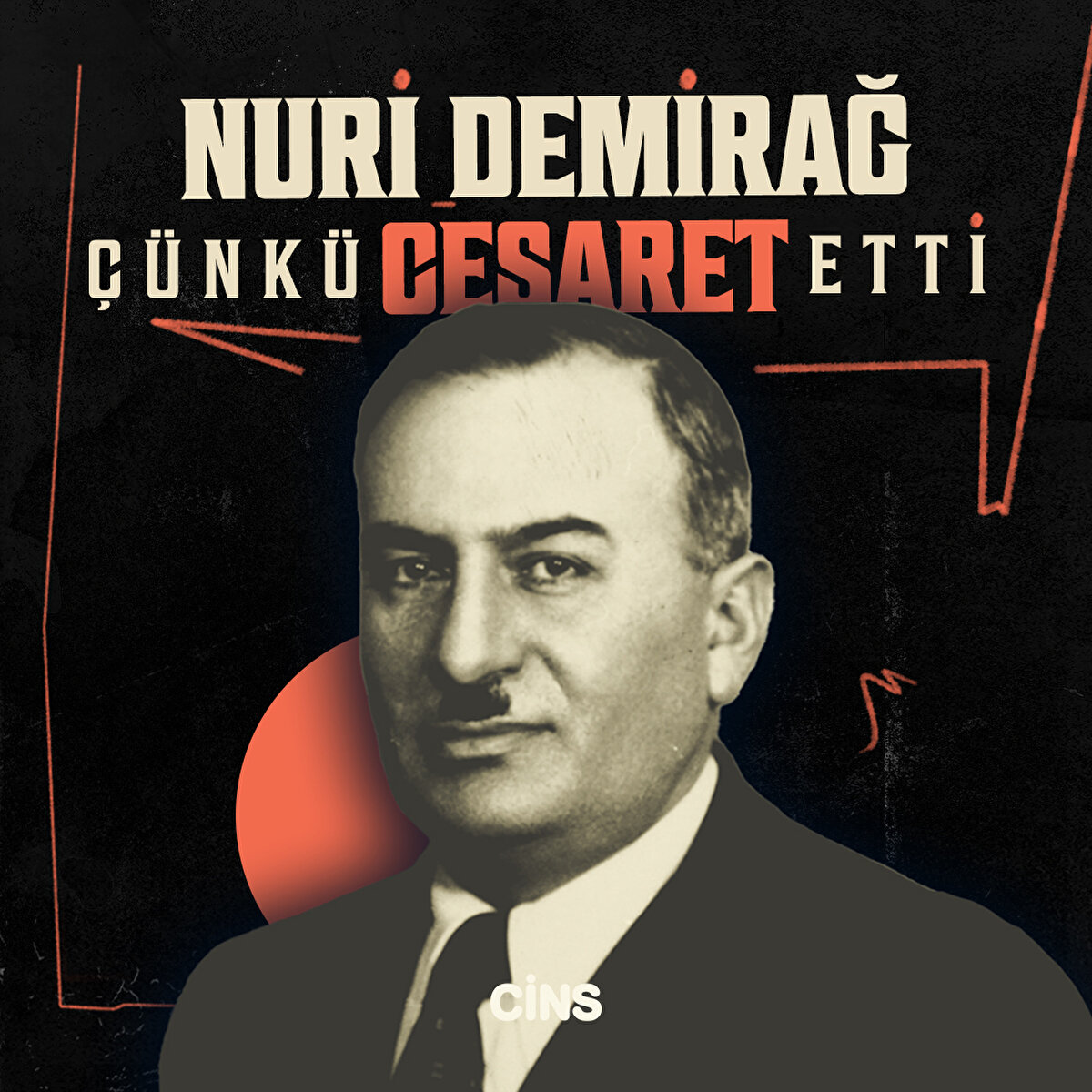 Nuri Demirağ
çünkü cesaret edebildi 