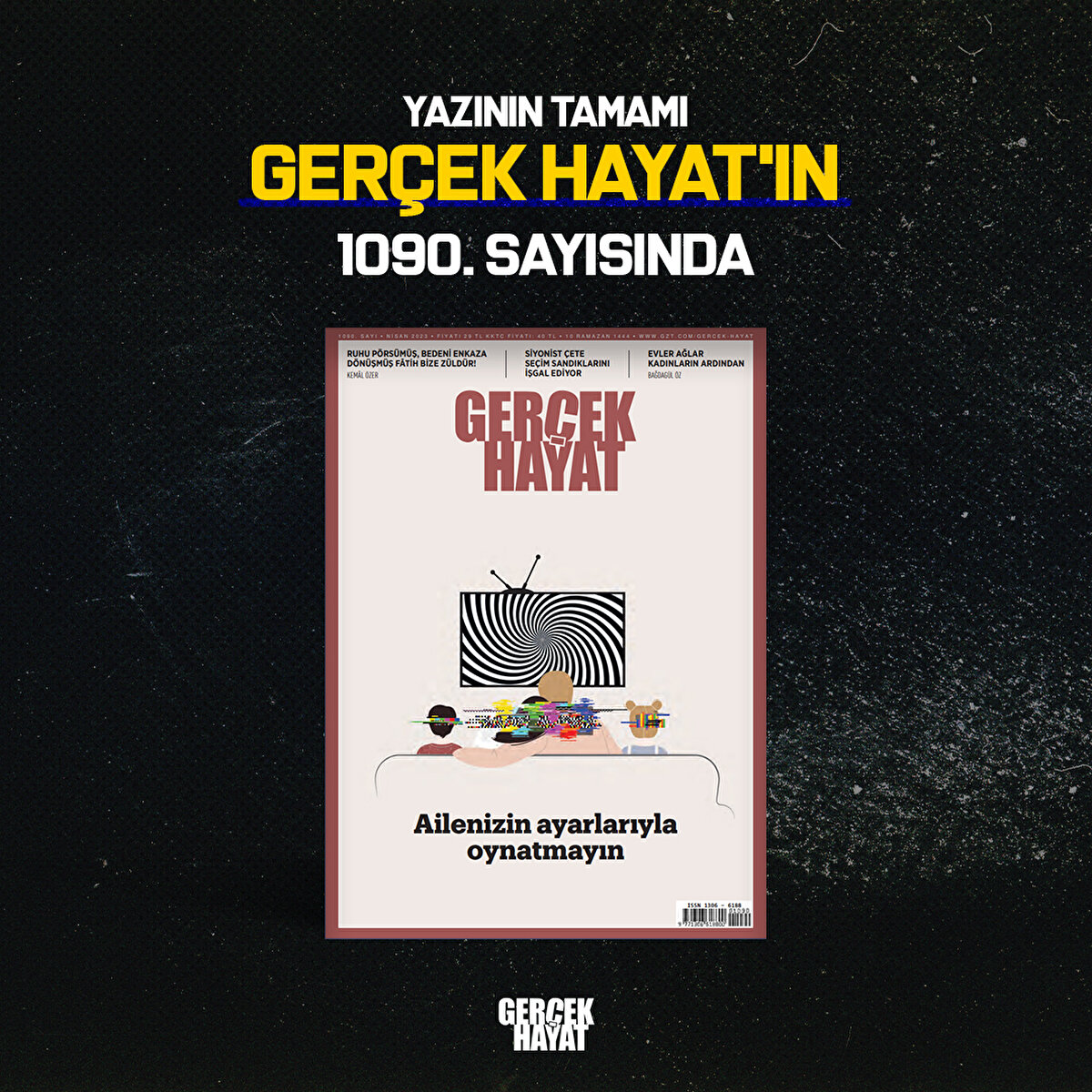 Yazının tamamı Gerçek Hayat'ın 1090. sayısında