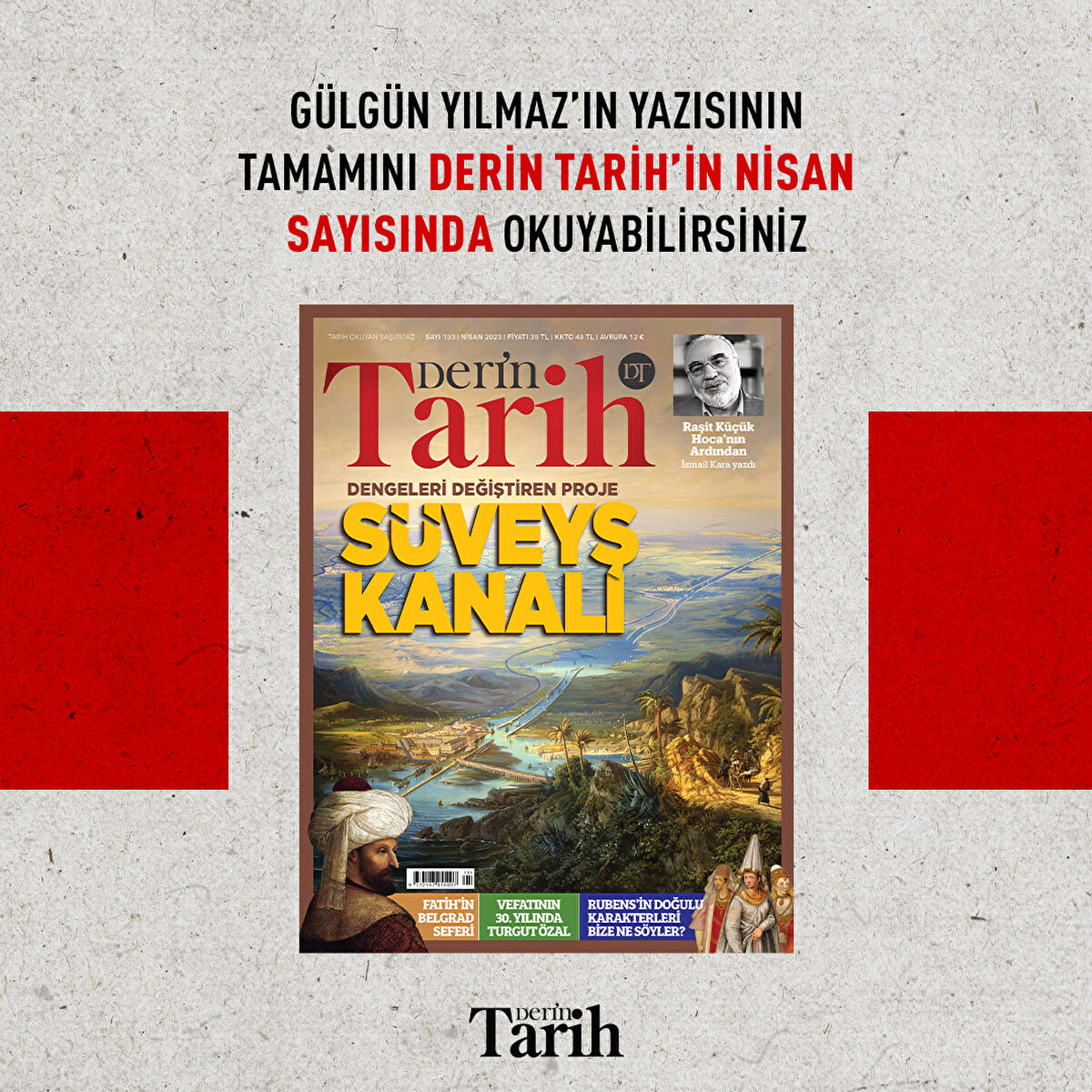 Gülgün Yılmaz’ın yazısının tamamını Derin Tarih’in Nisan sayısında okuyabilirsiniz