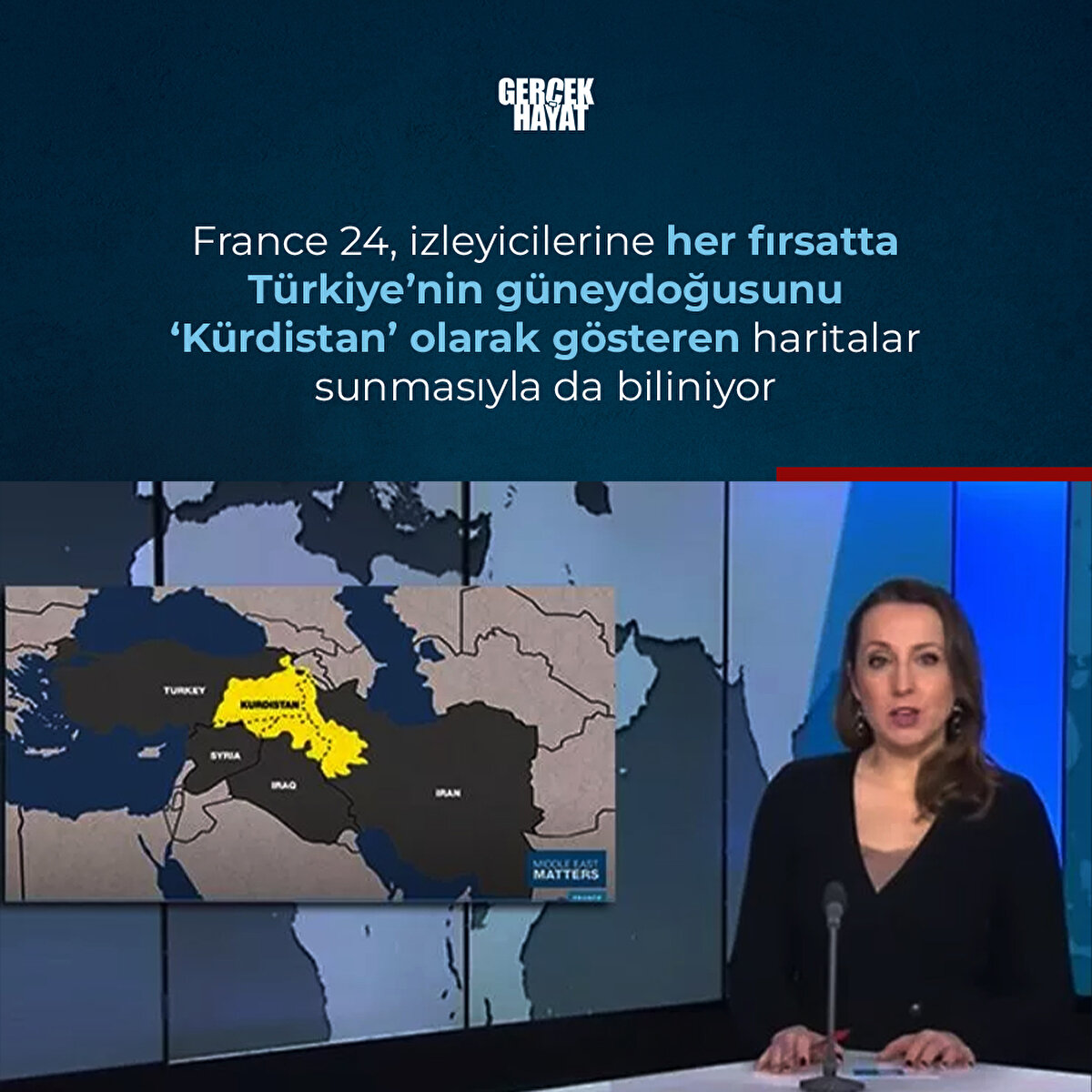 France 24, izleyicilerine her fırsatta Türkiye’ni güneydoğusunu ‘Kürdistan’ olarak gösteren haritalar sunmasıyla da biliniyor