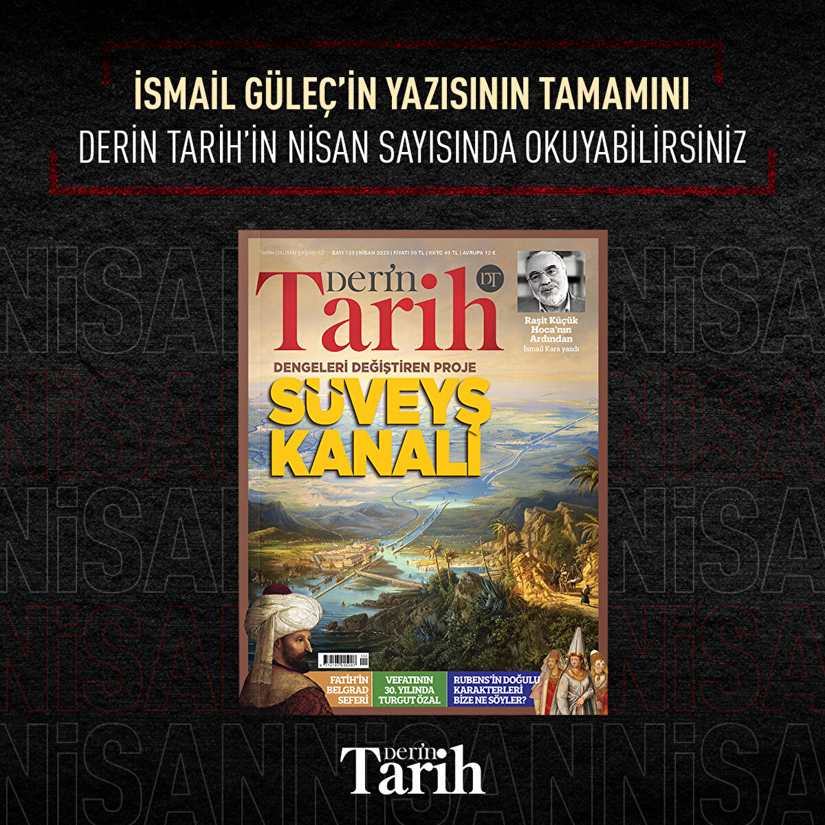 İsmail G&#252;le&#231;’in yazısının tamamını Derin Tarih’in Nisan sayısında okuyabilirsiniz