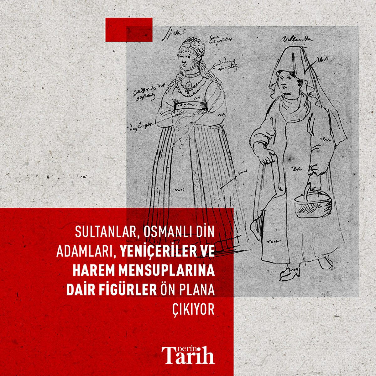 Sultanlar, Osmanlı din adamları, Yeniçeriler ve harem mensuplarına dair figürler ön plana çıkıyor