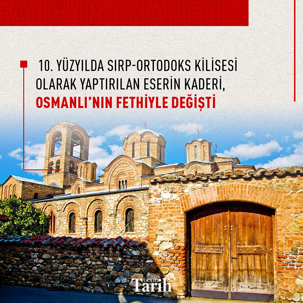 10. yüzyılda Sırp-Ortodoks Kilisesi olarak yaptırılan eserin kaderi Osmanlı’nın fethiyle değişti