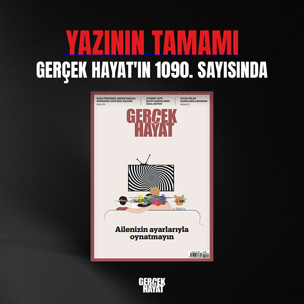 Yazının tamamı Gerçek Hayat'ın 1090. sayısında