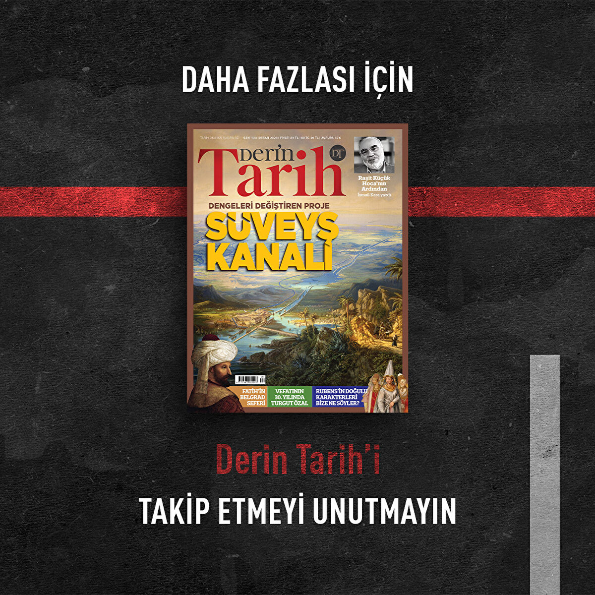 Daha fazlası için Derin Tarih’i takip etmeyi unutmayın