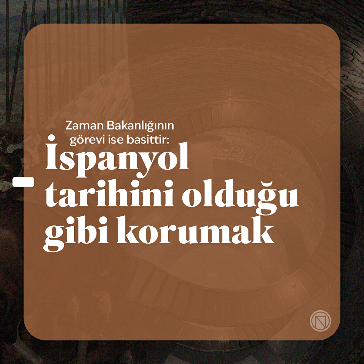 Zaman Bakanlığının görevi ise basittir: İspanyol tarihini olduğu gibi korumak