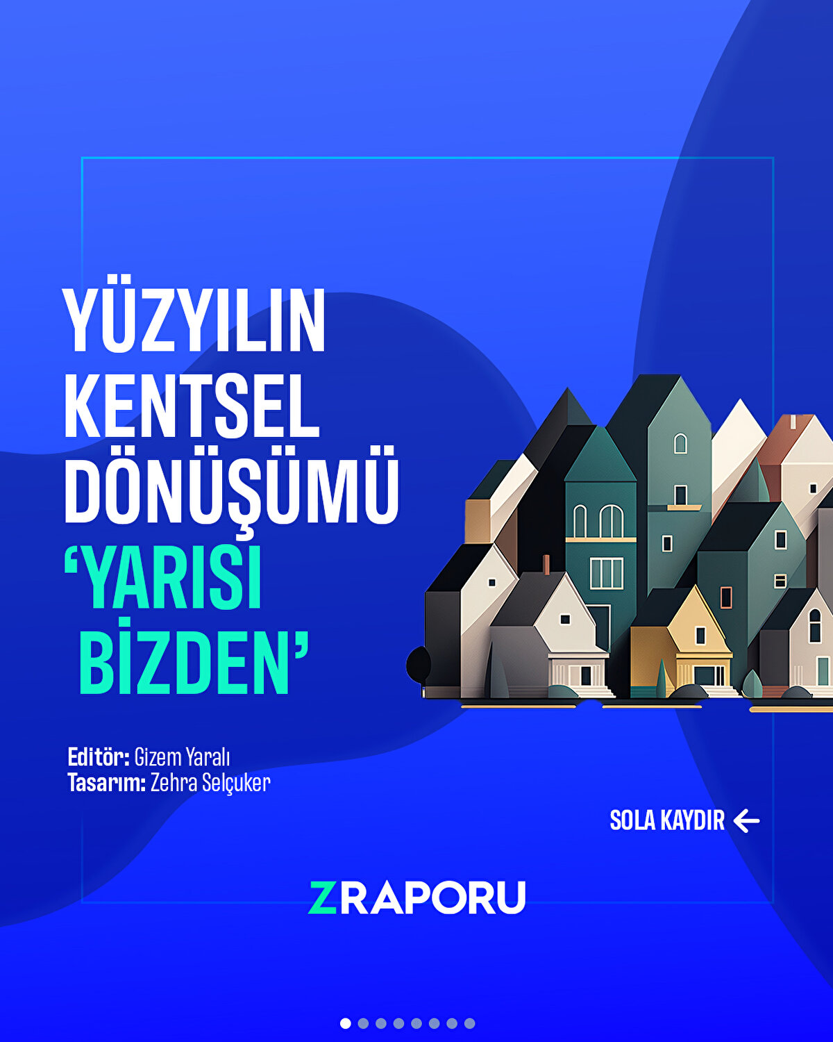 Yüzyılın kentsel dönüşümü  ‘Yarısı Bizden’ 