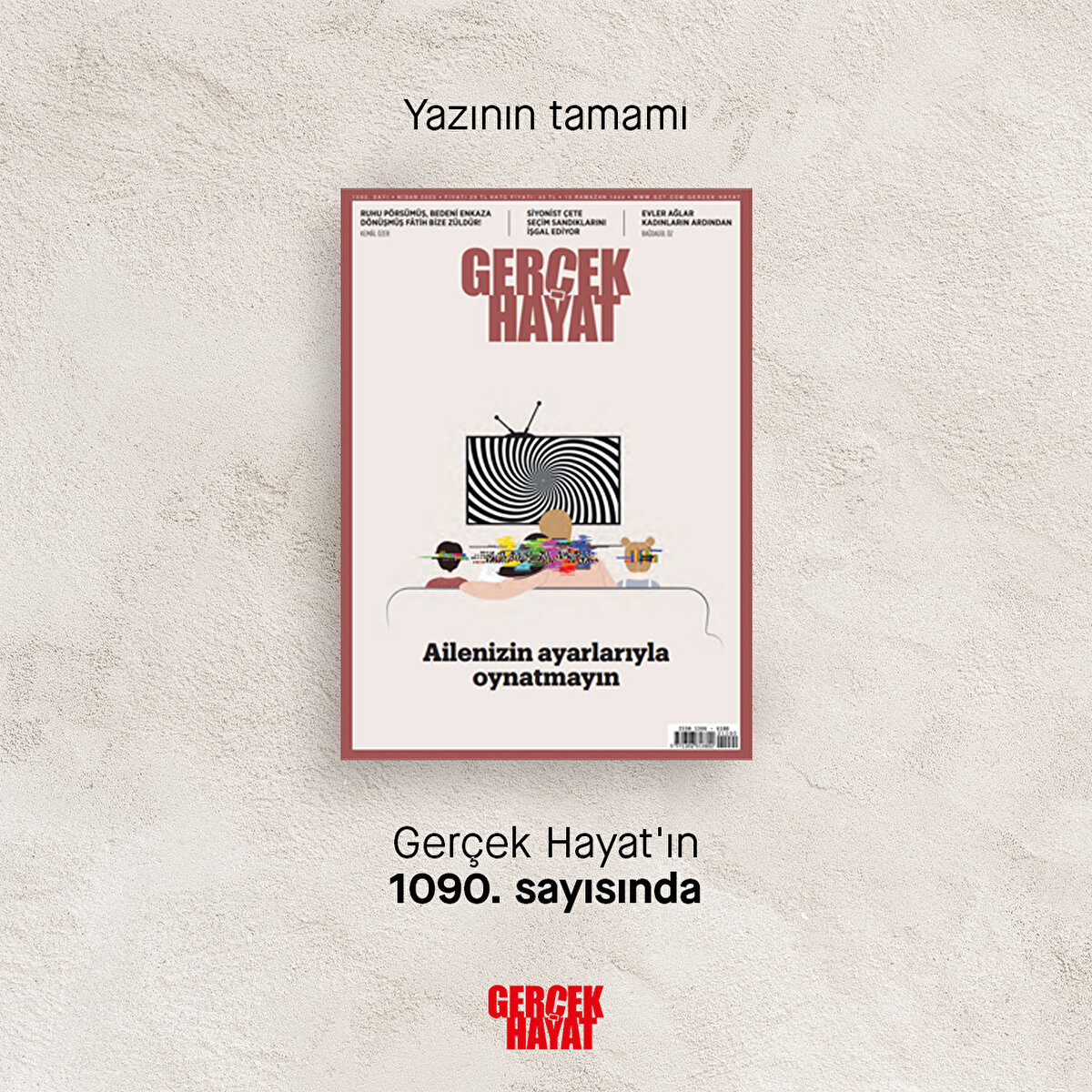 Yazının tamamı Gerçek Hayat'ın 1090. sayısında