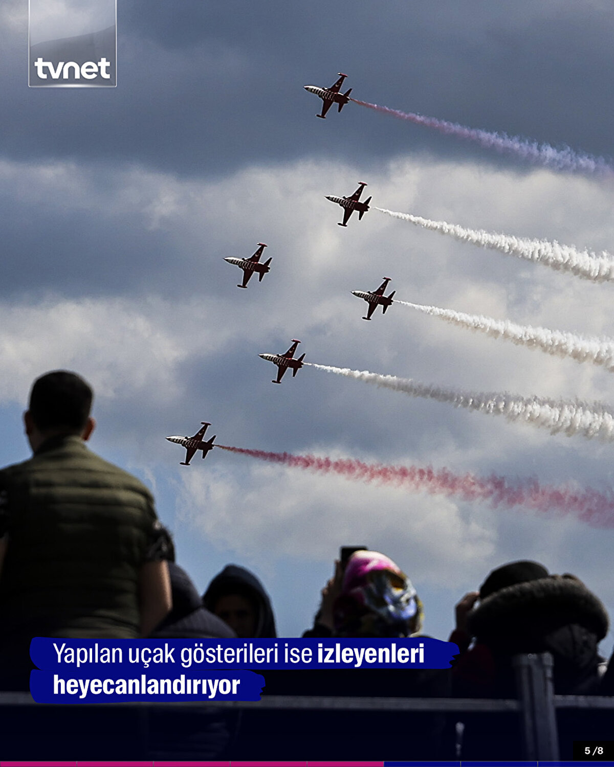 Yapılan uçak gösterileri ise izleyenleri heyecanlandırıyor