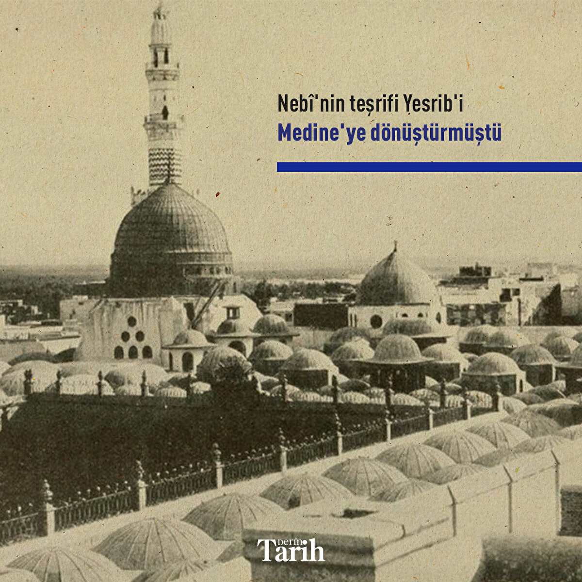 Nebî'nin teşrifi Yesrib'i Medine'ye dönüştürmüştü