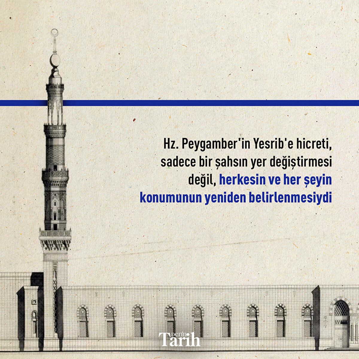 Hz. Peygamber'in Yesrib'e hicreti, sadece bir şahsın yer değiştirmesi değil, herkesin ve her şeyin konumunun yeniden belirlenmesiydi
