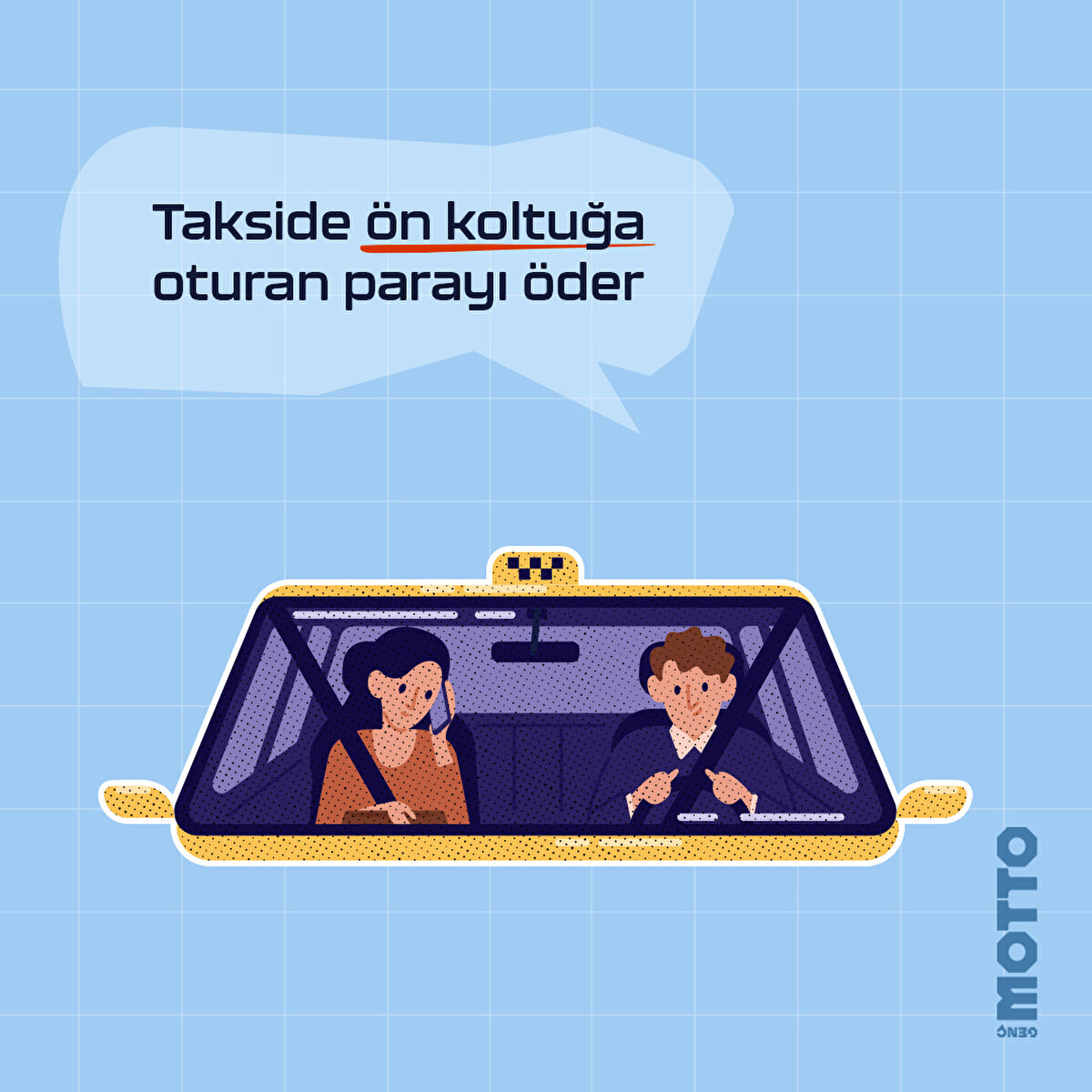 Takside ön koltuğa oturan parayı öder