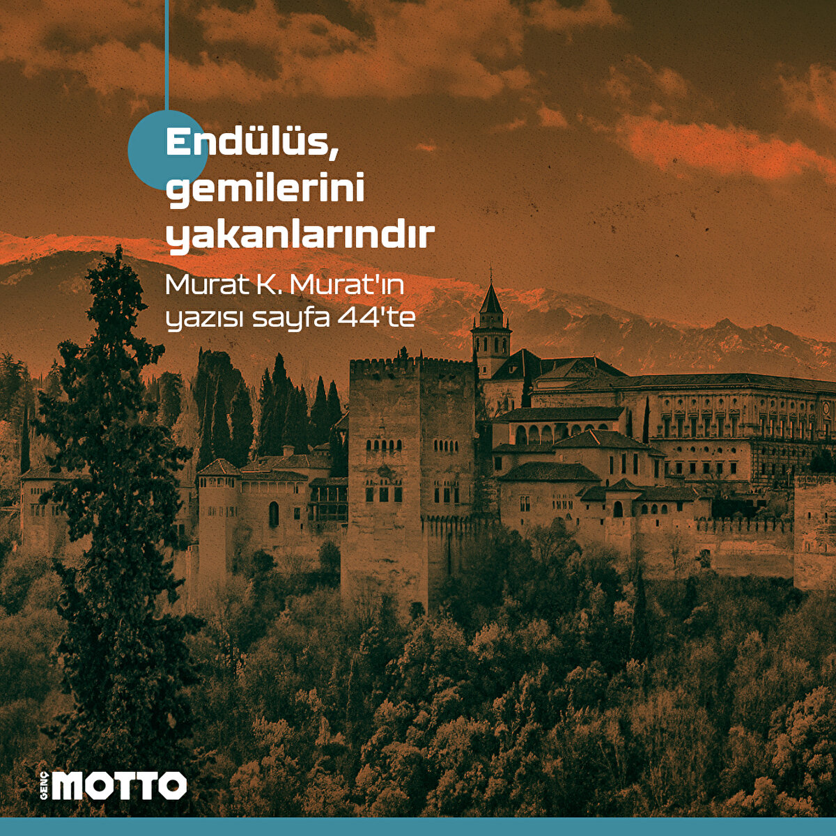 Endülüs, gemilerini yakanlarındır

Murat K. Murat'ın yazısı sayfa 44'te 