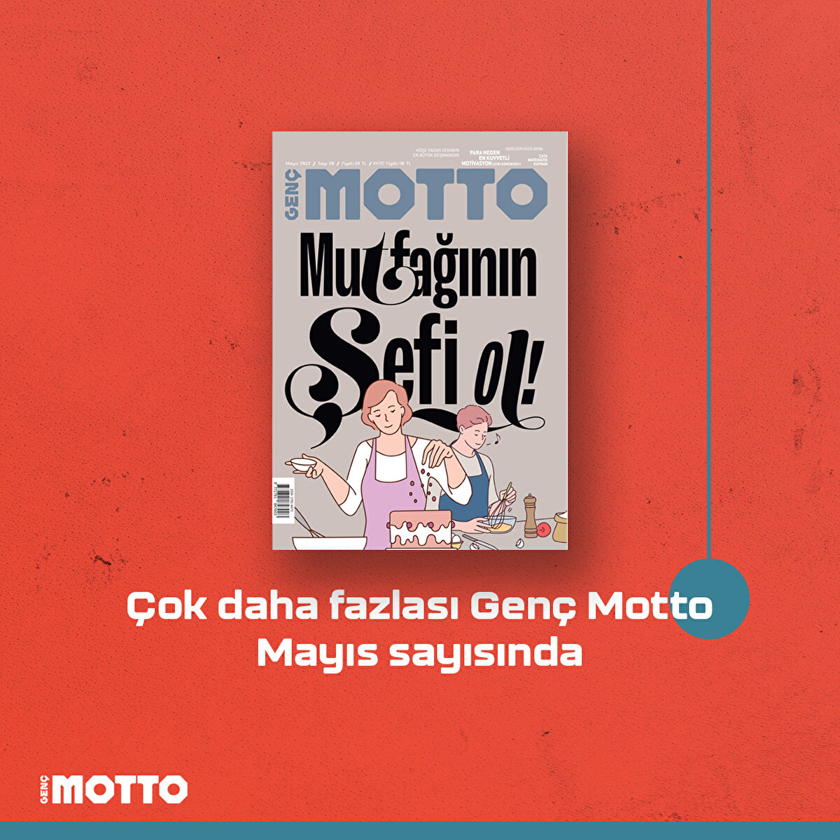 Çok daha fazlası Genç Motto Mayıs sayısında