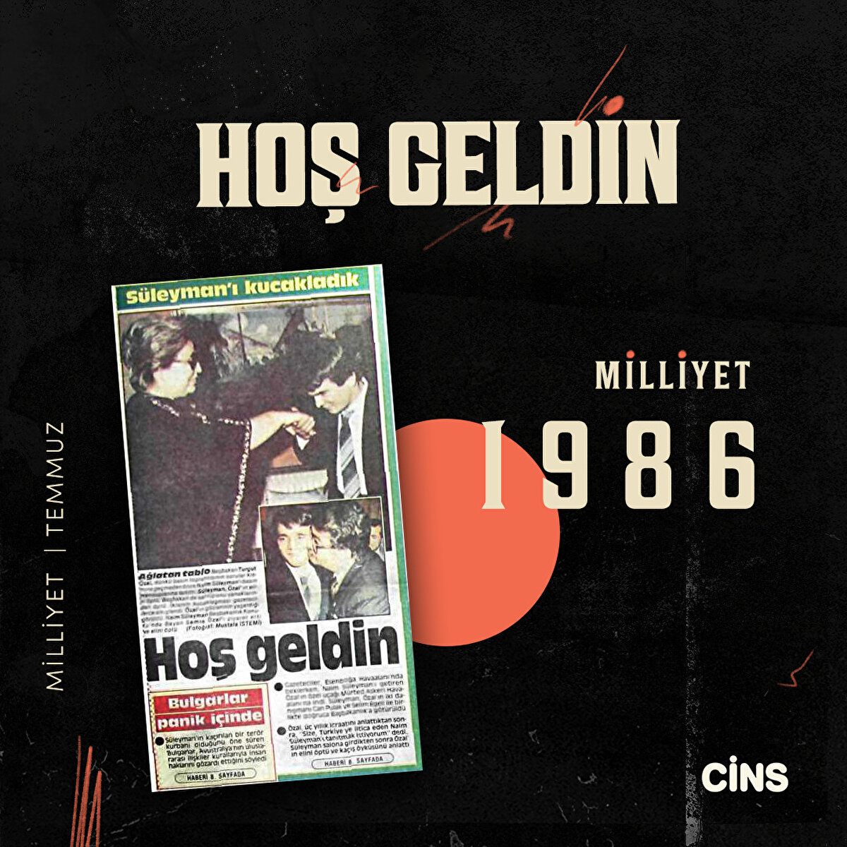 Naim Süleyman’ı Kucakladık Hoş geldin
1986, Milliyet