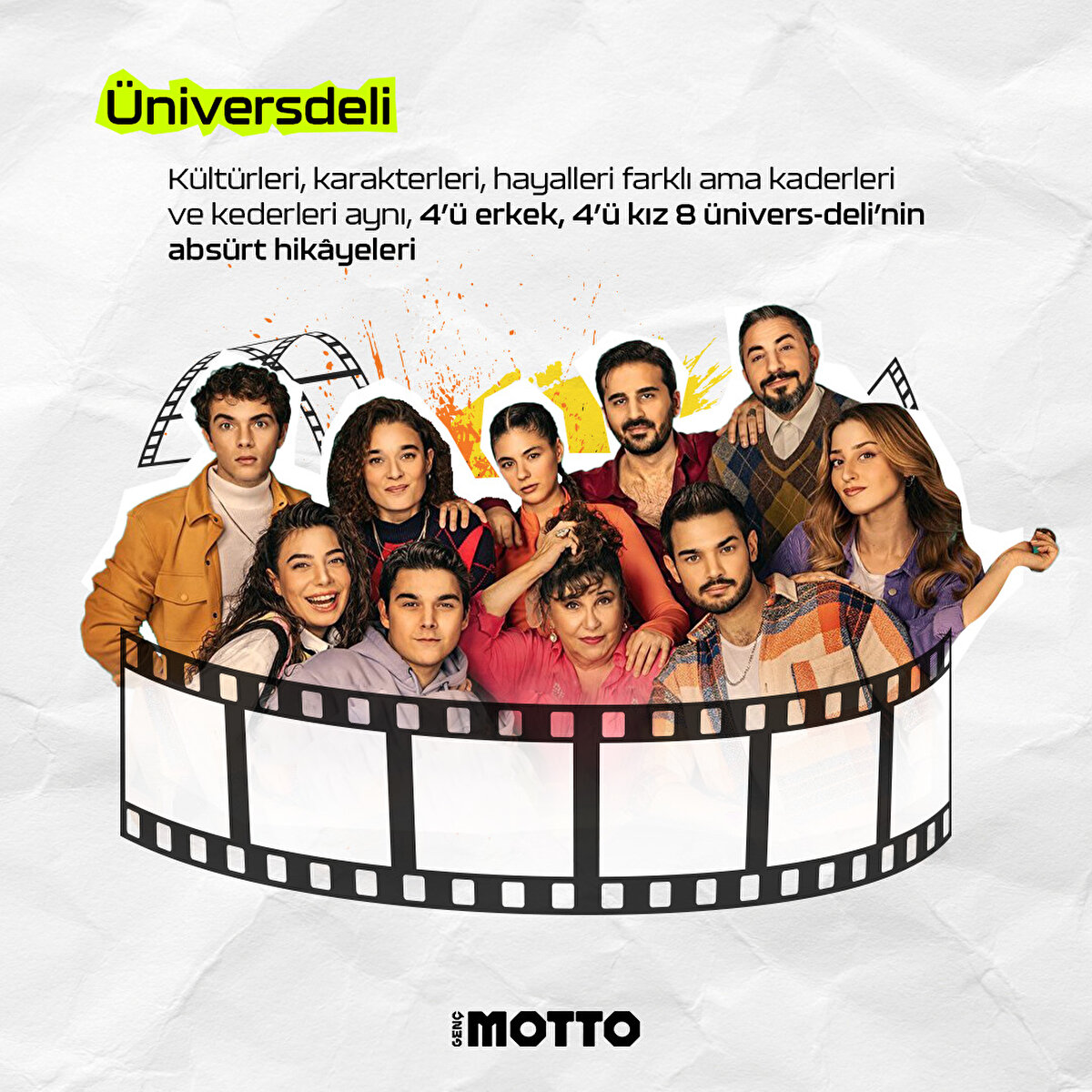 Kültürleri, karakterleri, hayalleri farklı ama kaderleri ve kederleri aynı, 4’ü erkek, 4’ü kız 8 ünivers-deli’nin absürt hikâyeleri