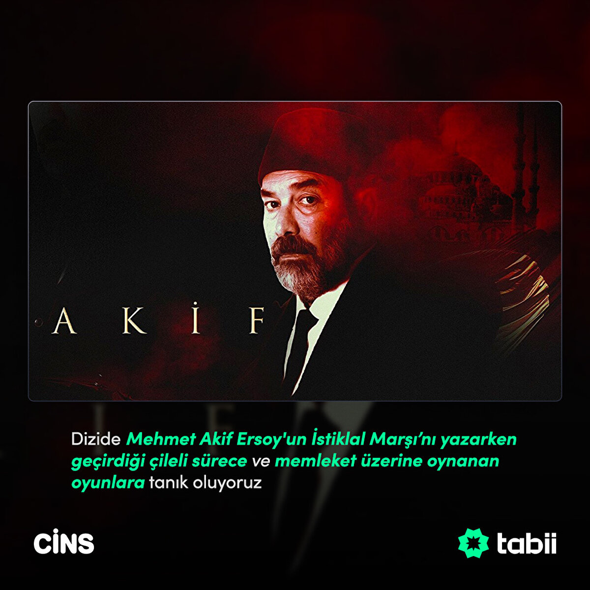 Dizide Mehmet Akif Ersoy'un İstiklal Marşı’nı yazarken geçirdiği çileli sürece ve memleket üzerine oynanan oyunlara tanık oluyoruz