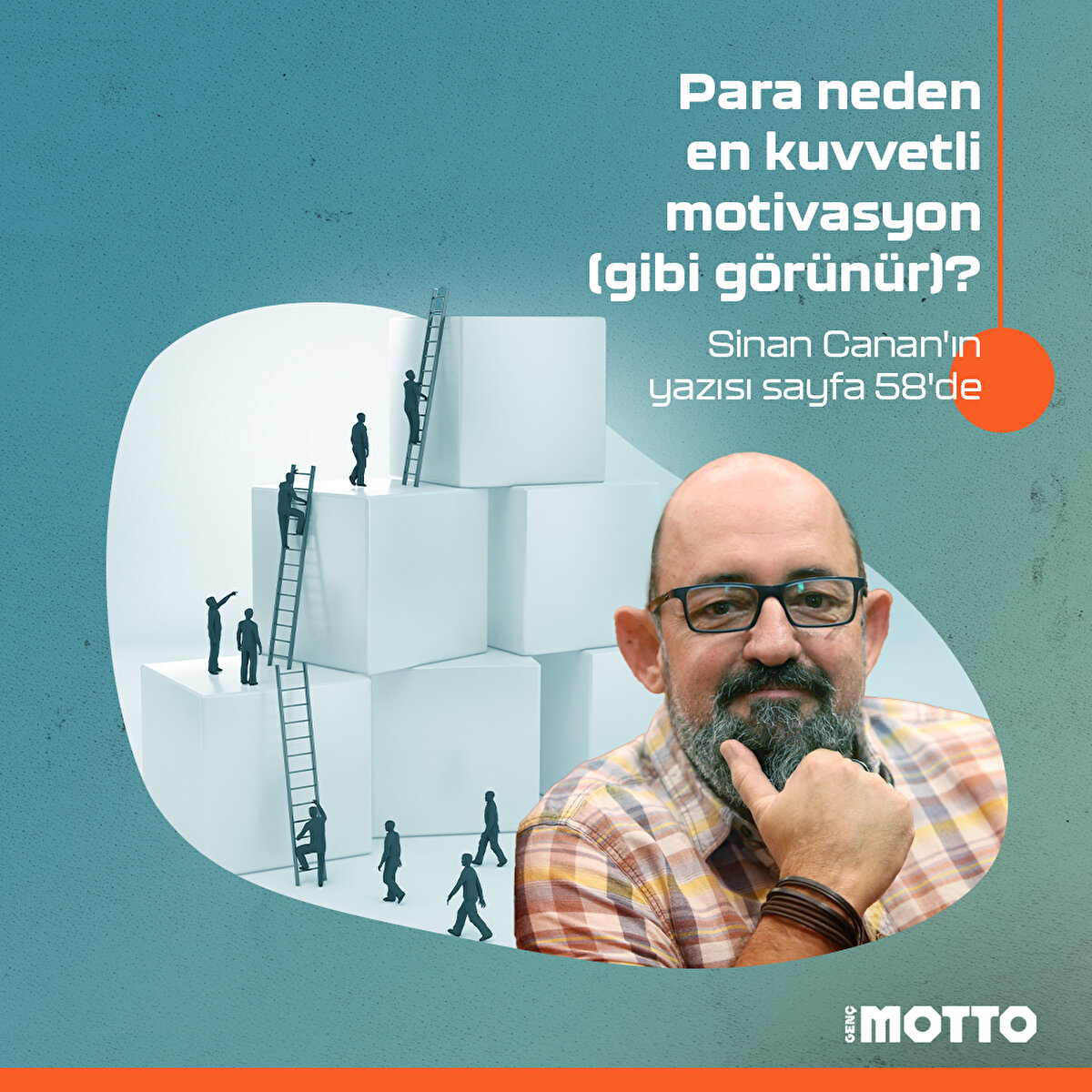 Para neden en kuvvetli motivasyon (gibi görünür)?

Sinan Canan'ın yazısı sayfa 58'de 