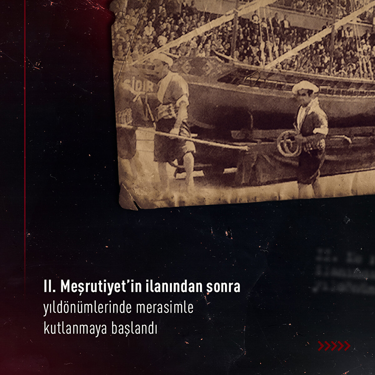 II. Meşrutiyet’in ilanından sonra yıldönümlerinde merasimle kutlanmaya başlandı