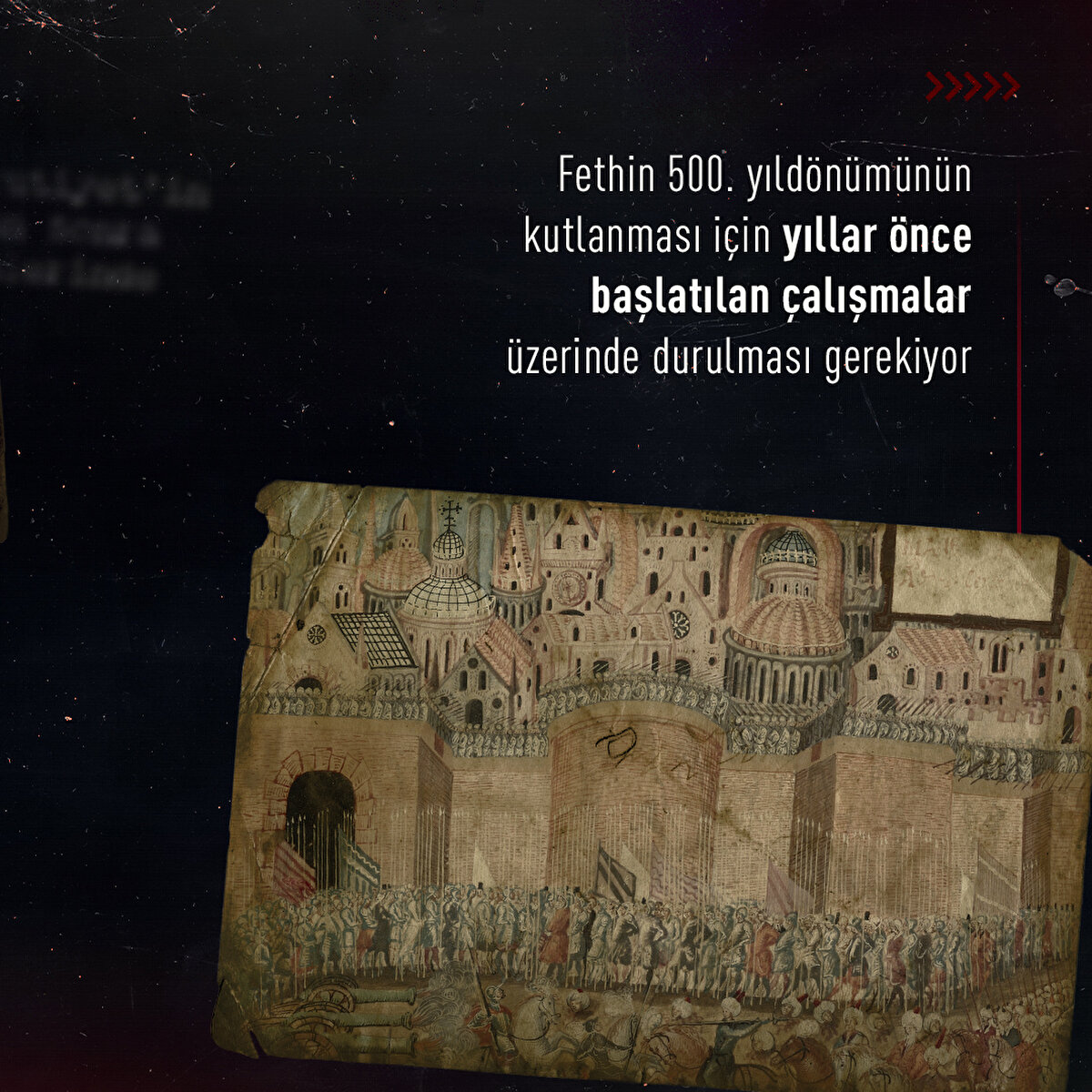 Fethin 500. yıldönümünün kutlanması için yıllar önce başlatılan çalışmalar üzerinde durulması gerekiyor