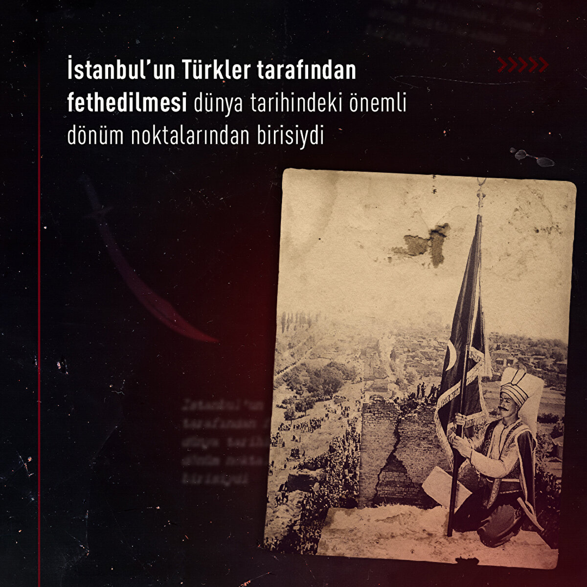 İstanbul’un Türkler tarafından fethedilmesi dünya tarihindeki önemli dönüm noktalarından birisiydi