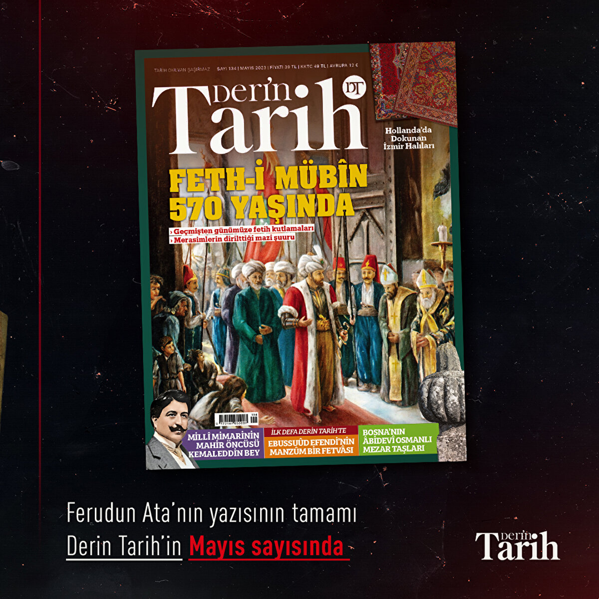 Ferudun Ata’nın yazısının tamamı Derin Tarih’in Mayıs sayısında