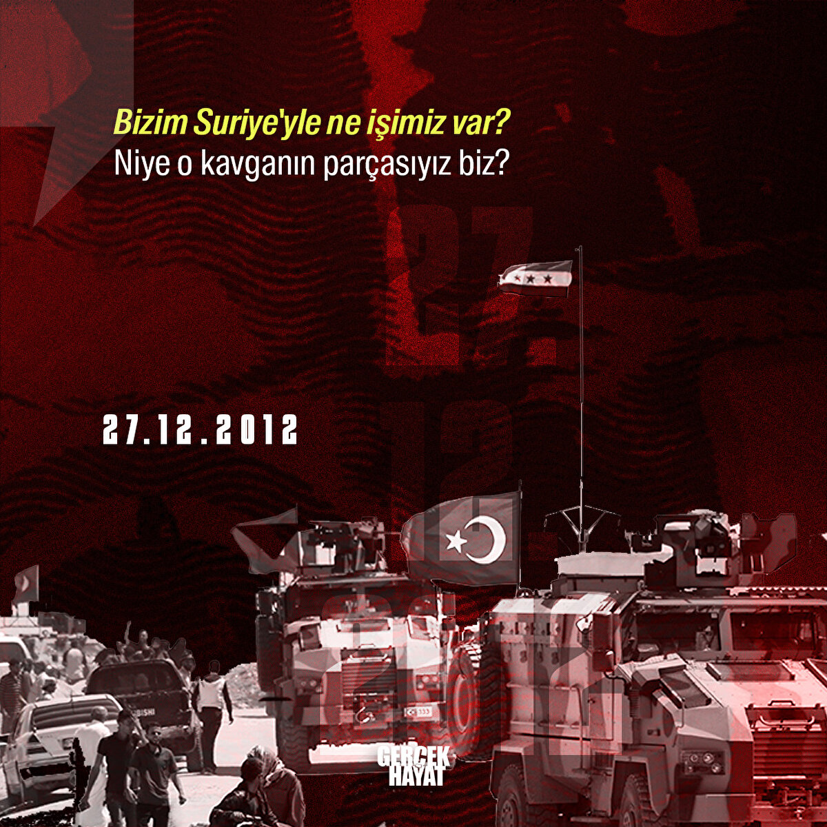 "Bizim Suriye'yle ne işimiz var?"