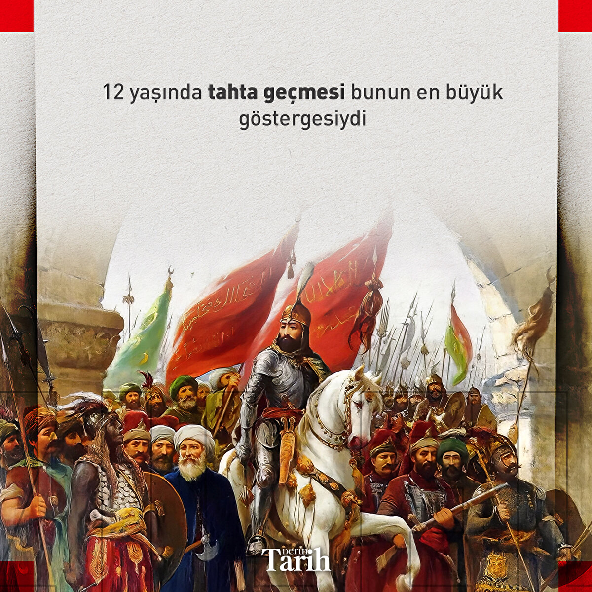 12 yaşında tahta geçmesi bunun en büyük göstergesiydi