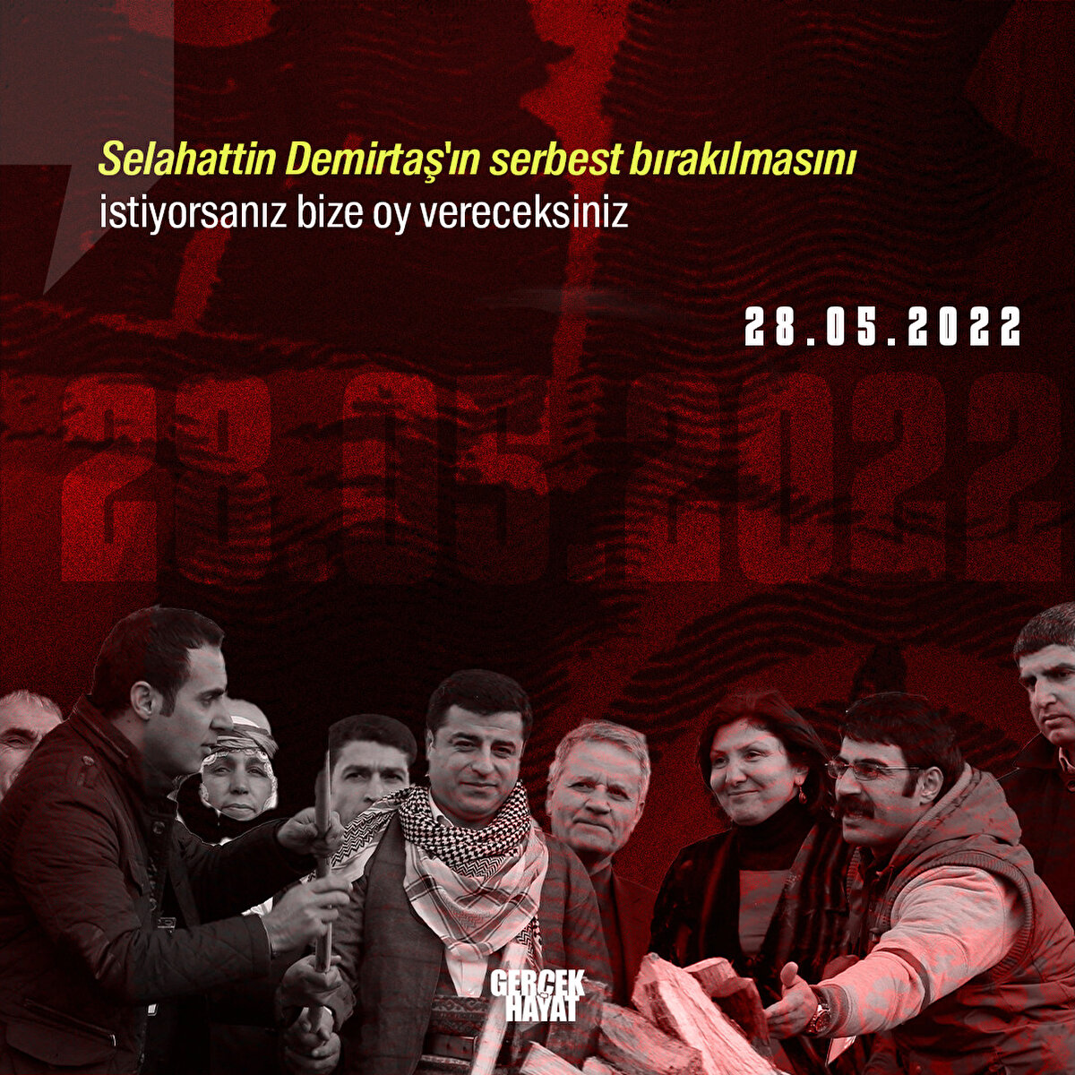 "Selahattin Demirtaş'ın serbest bırakılmasını istiyorsanız bize oy vereceksiniz"