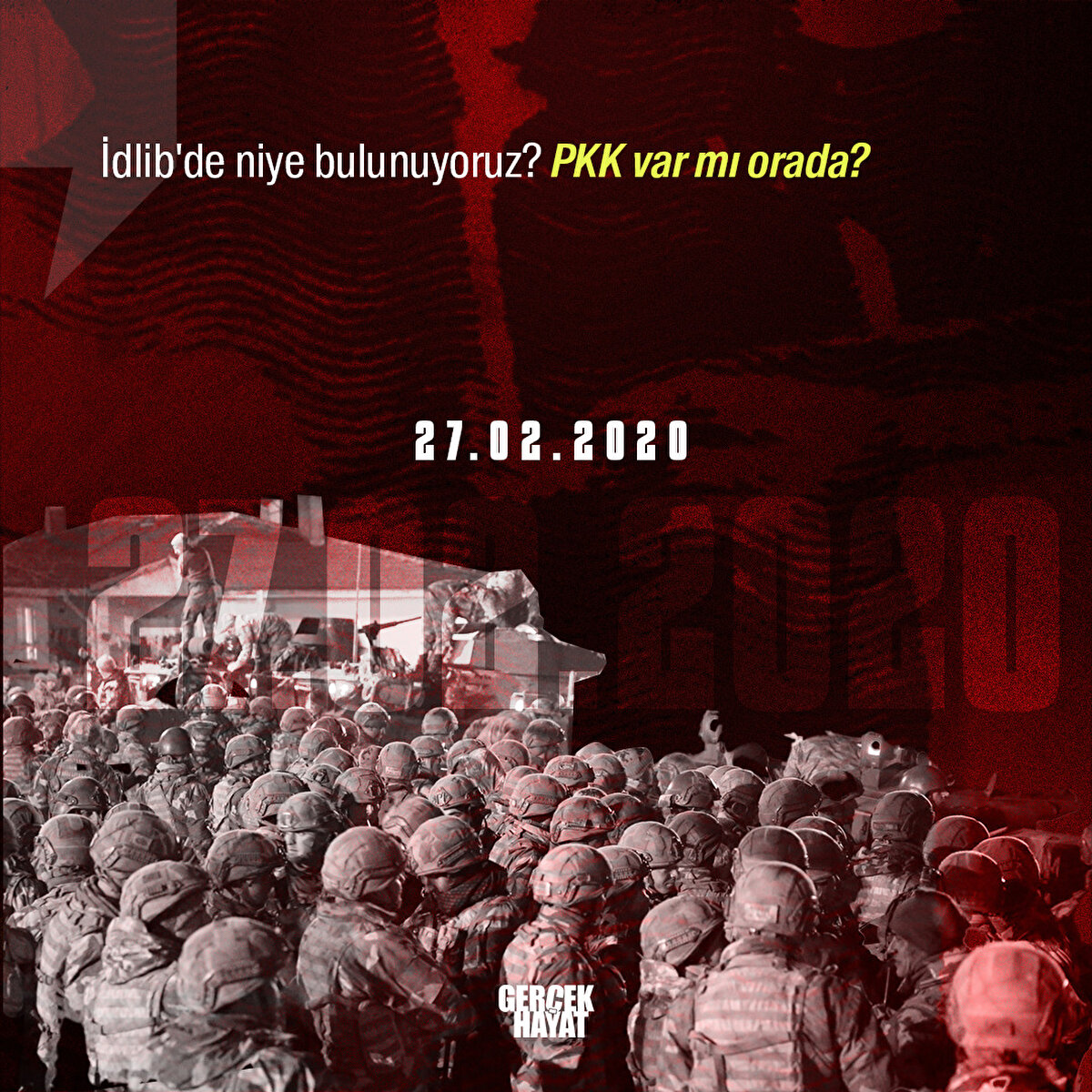 "İdlib'de niye bulunuyoruz? PKK var mı orada?"