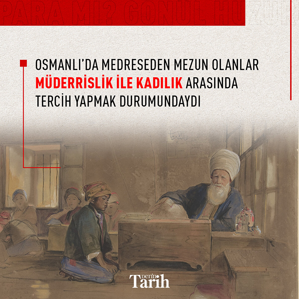 Osmanlı’da medreseden mezun olanlar müderrislik ile kadılık arasında tercih yapmak durumundaydı