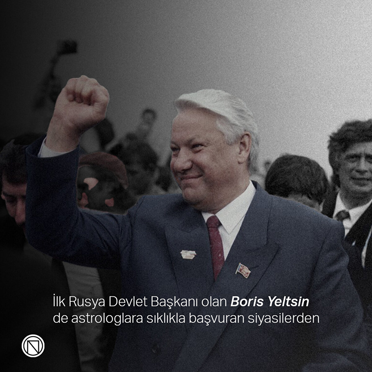 İlk Rusya Devlet Başkanı olan Boris Yeltsin de astrologlara sıklıkla başvuran siyasilerden