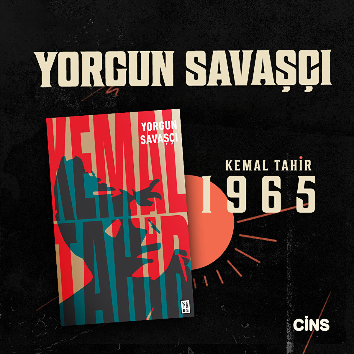 Yorgun Savaş&#231;ı Kemal Tahir