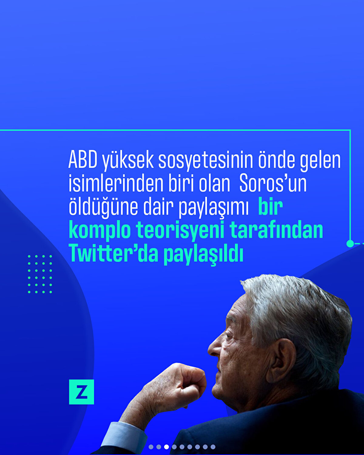 ABD yüksek sosyetesinin önde gelen isimlerinden biri olan  Soros’un öldüğüne dair paylaşımı  bir komplo teorisyeni Twitter’da paylaştı