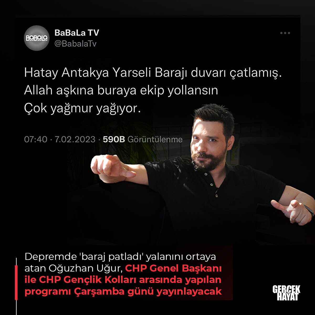 Depremde 'baraj patladı' yalanını ortaya atan Oğuzhan Uğur, CHP Genel Başkanı ile CHP Gençlik Kolları arasında yapılan programı Çarşamba günü yayınlayacak