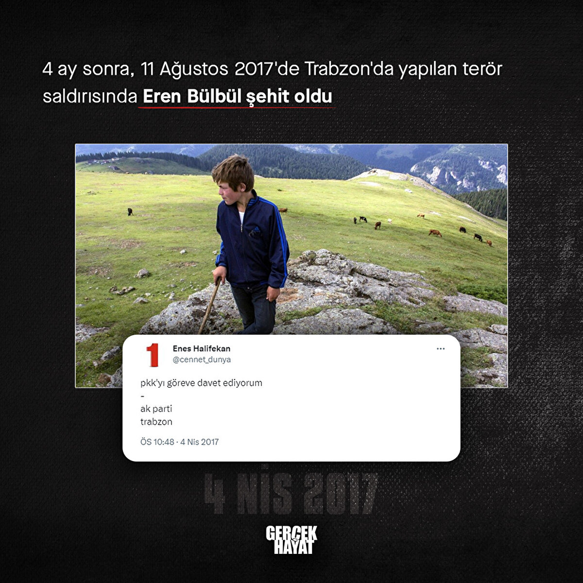 11 Ağustos 2017'de Trabzon'da yapılan terör saldırısında Eren Bülbül şehit oldu