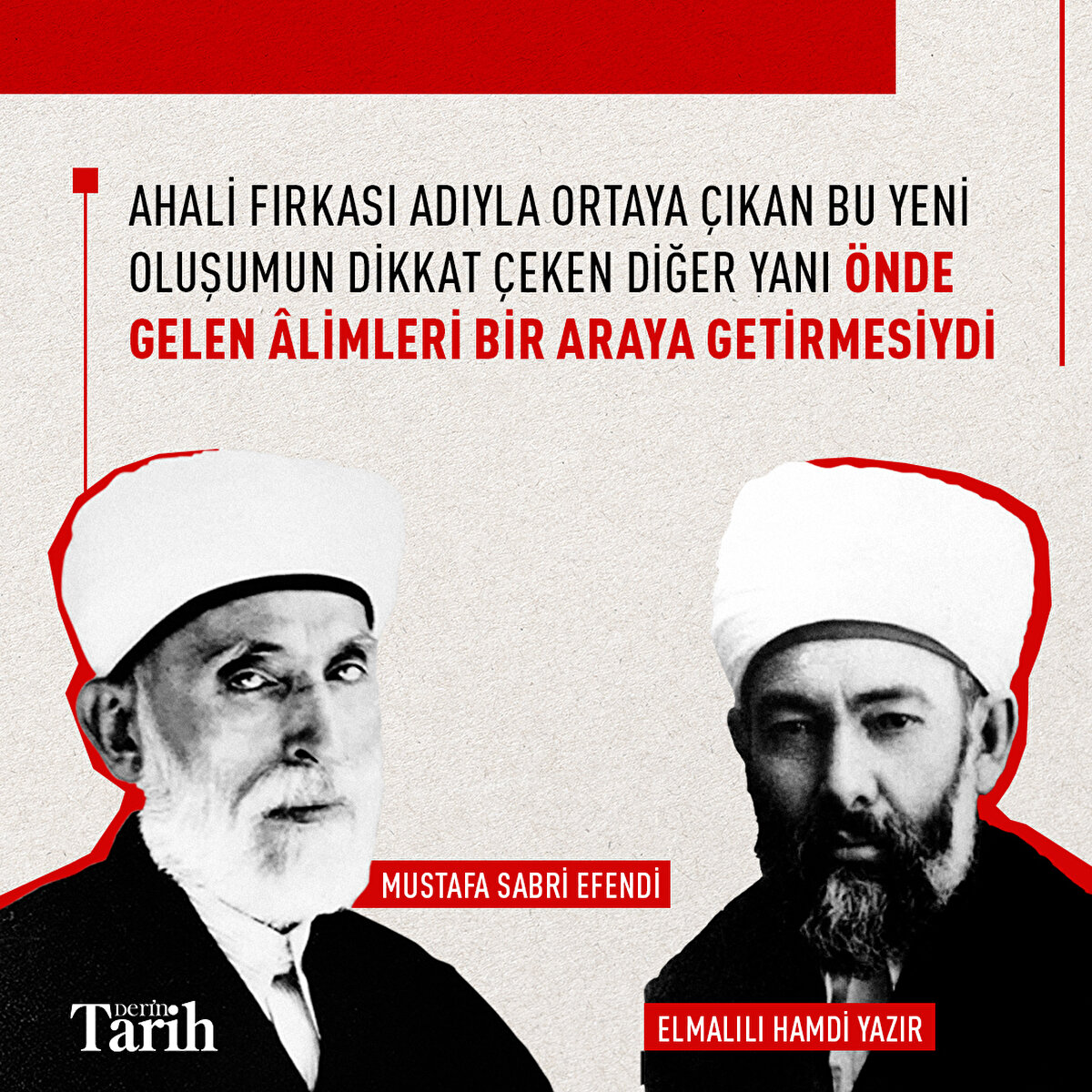 Ahali Fırkası adıyla ortaya çıkan bu yeni oluşumun dikkat çeken diğer yanı önde gelen âlimleri bir araya getirmesiydi