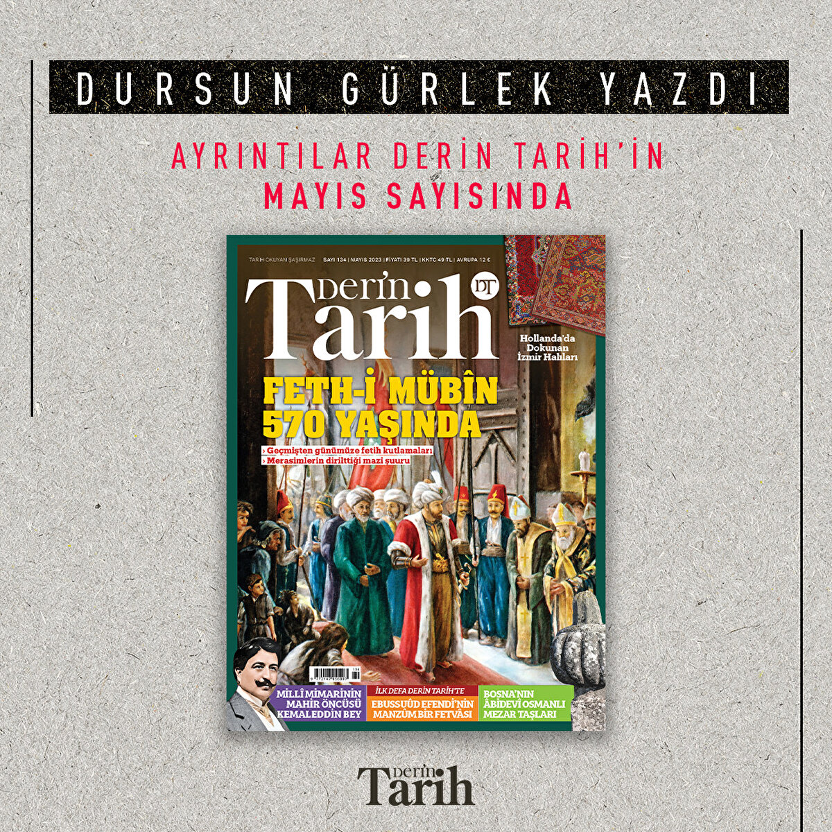 Dursun Gürlek yazdı. Ayrıntılar Derin Tarih’in Mayıs sayısında
