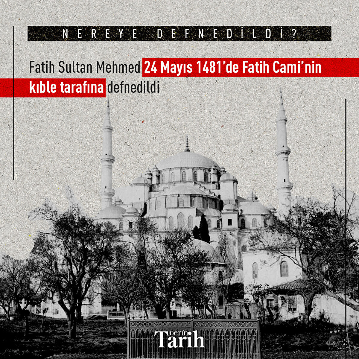 Fatih Sultan Mehmed 24 Mayıs 1481’de Fatih Cami’nin kıble tarafına defnedildi