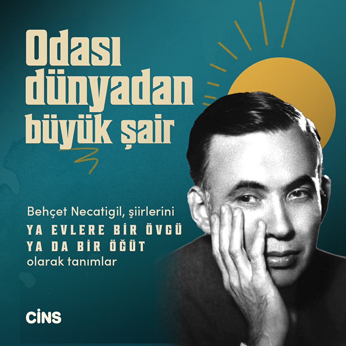 Behçet Necatigil, şiirlerini ya evlere bir övgü ya da bir öğüt olarak tanımlar 