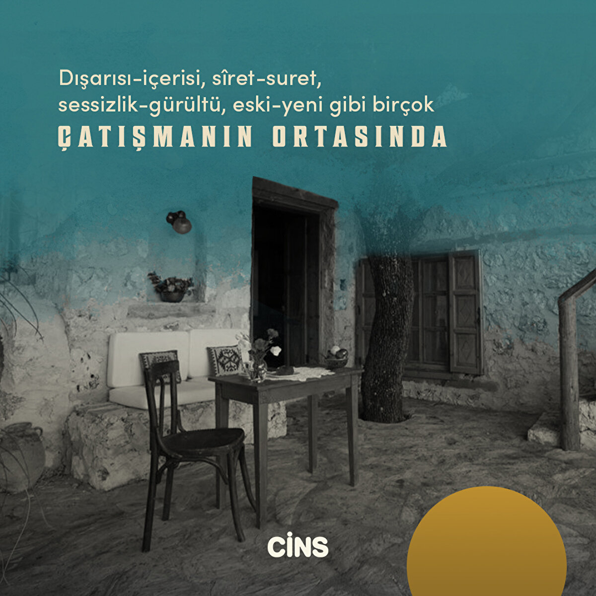 Dışarısı-içerisi, sîret-suret, sessizlik-gürültü, eski-yeni gibi birçok çatışmanın ortasında 