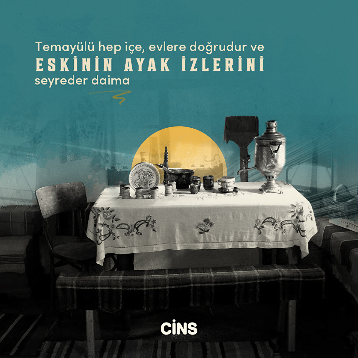 Temayülü hep içe, evlere doğrudur ve eskinin ayak izlerini seyreder daima