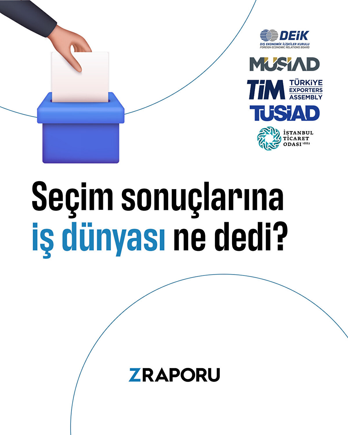 Se&#231;im sonu&#231;larına iş d&#252;nyası ne dedi?