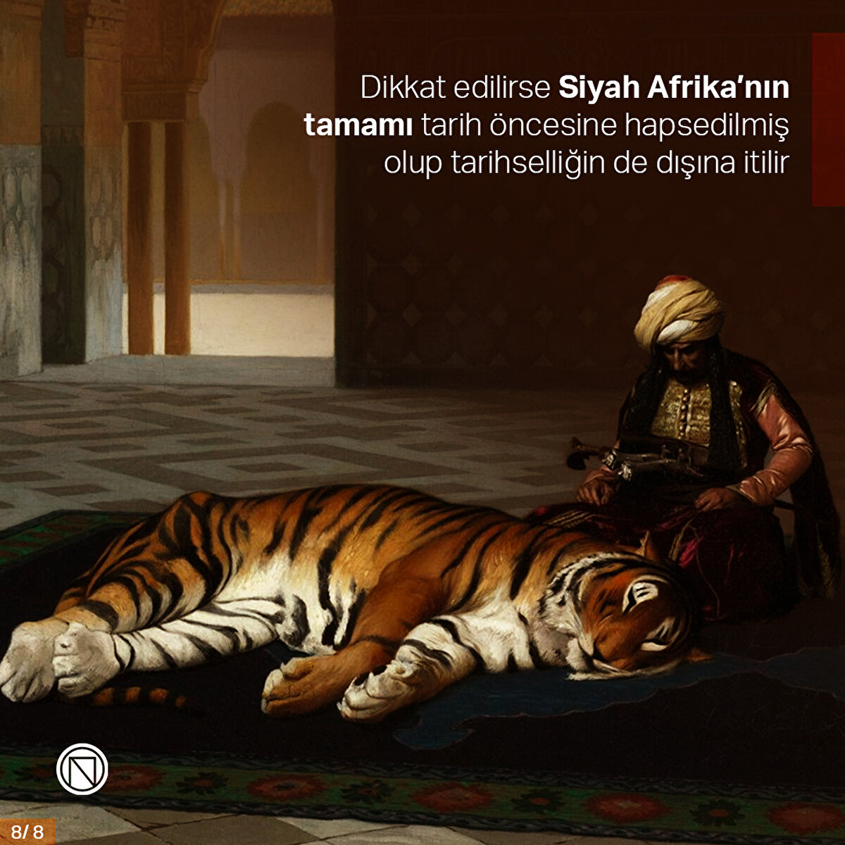 Dikkat edilirse Siyah Afrika’nın tamamı tarih öncesine hapsedilmiş olup tarihselliğin de dışına itilir