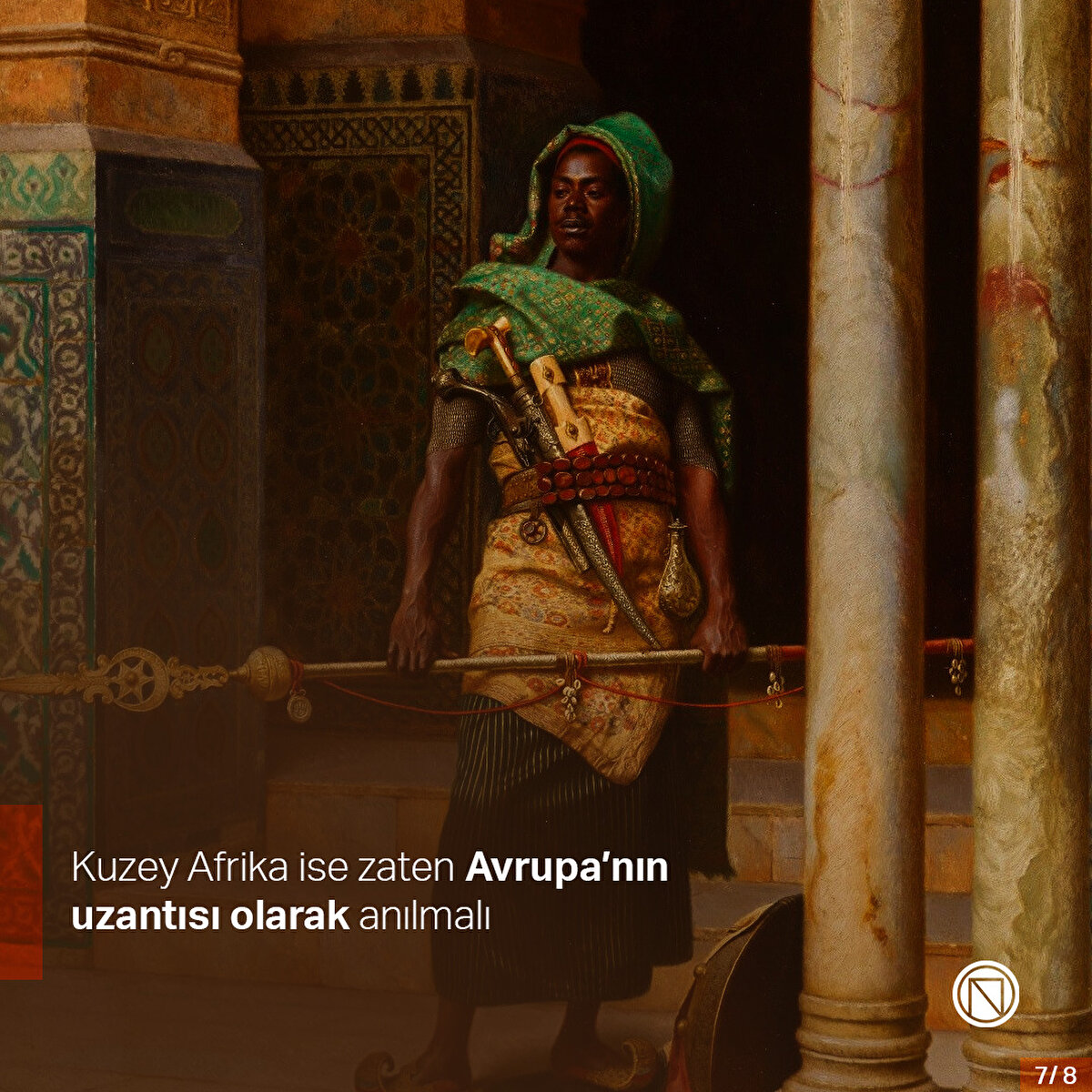 Kuzey Afrika ise zaten Avrupa’nın uzantısı olarak anılmalı
