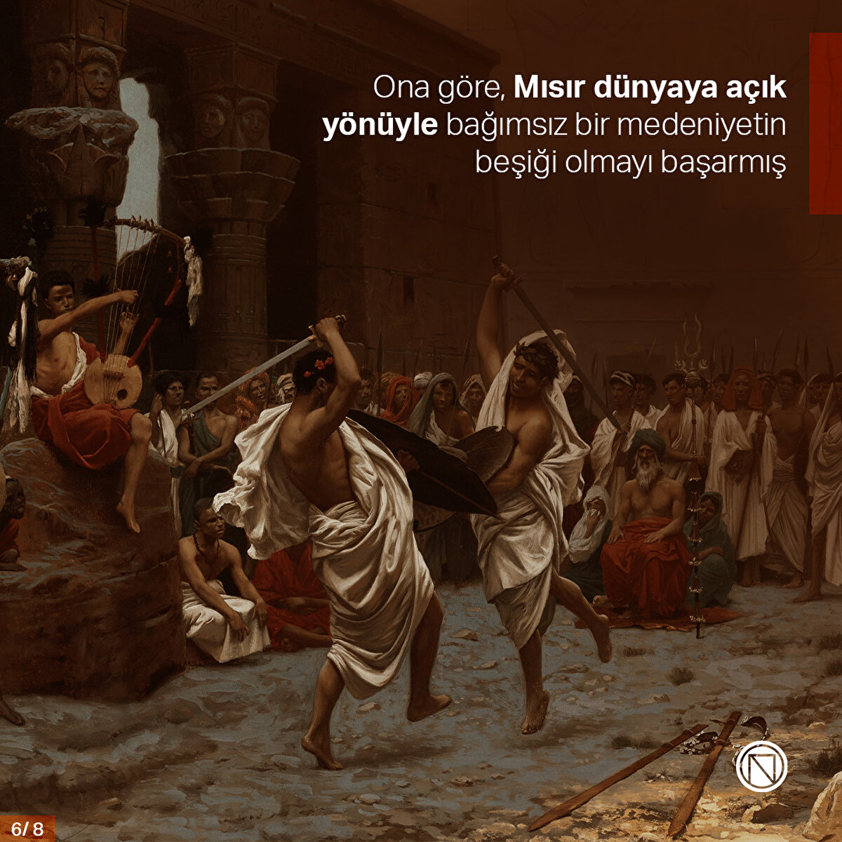 Ona göre, Mısır dünyaya açık yönüyle bağımsız bir medeniyetin beşiği olmayı başarmış