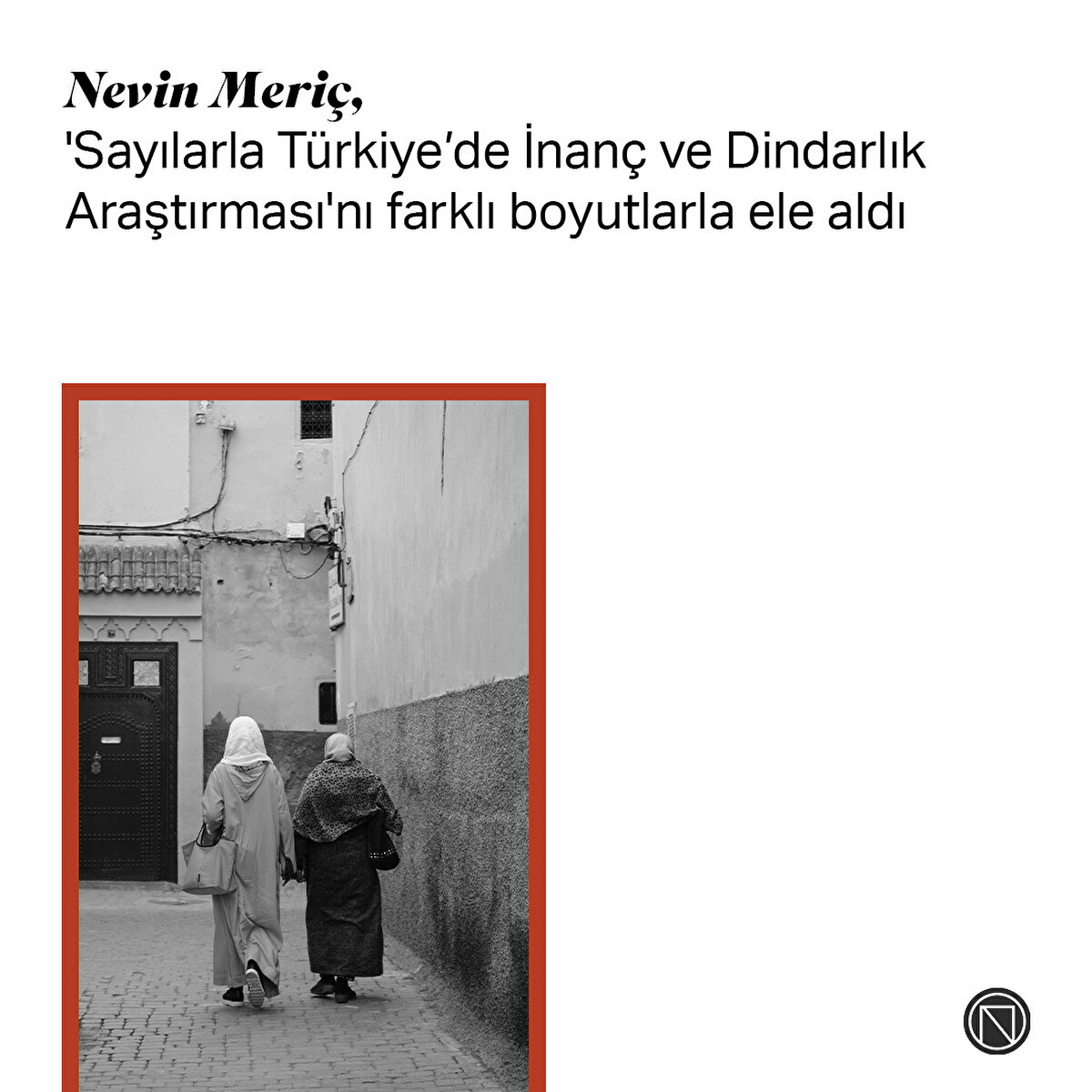 Nevin Meriç 'Sayılarla Türkiye’de İnanç ve Dindarlık Araştırması'nı farklı boyutlarla ele aldı