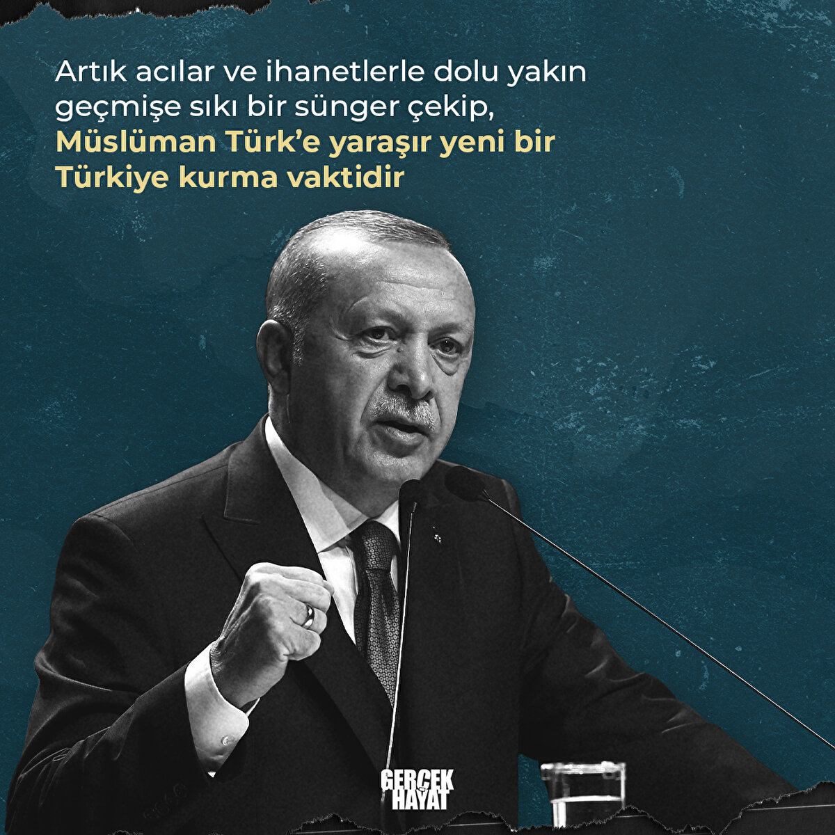 Artık Müslüman Türk’e yaraşır yeni bir Türkiye kurma vaktidir