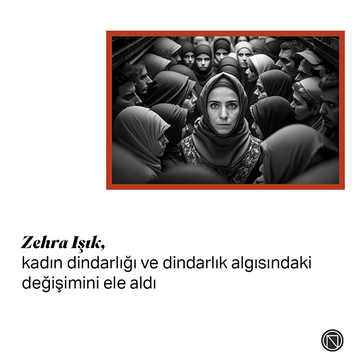 Zehra Işık, kadın dindarlığı ve dindarlık algısındaki değişimini ele aldı